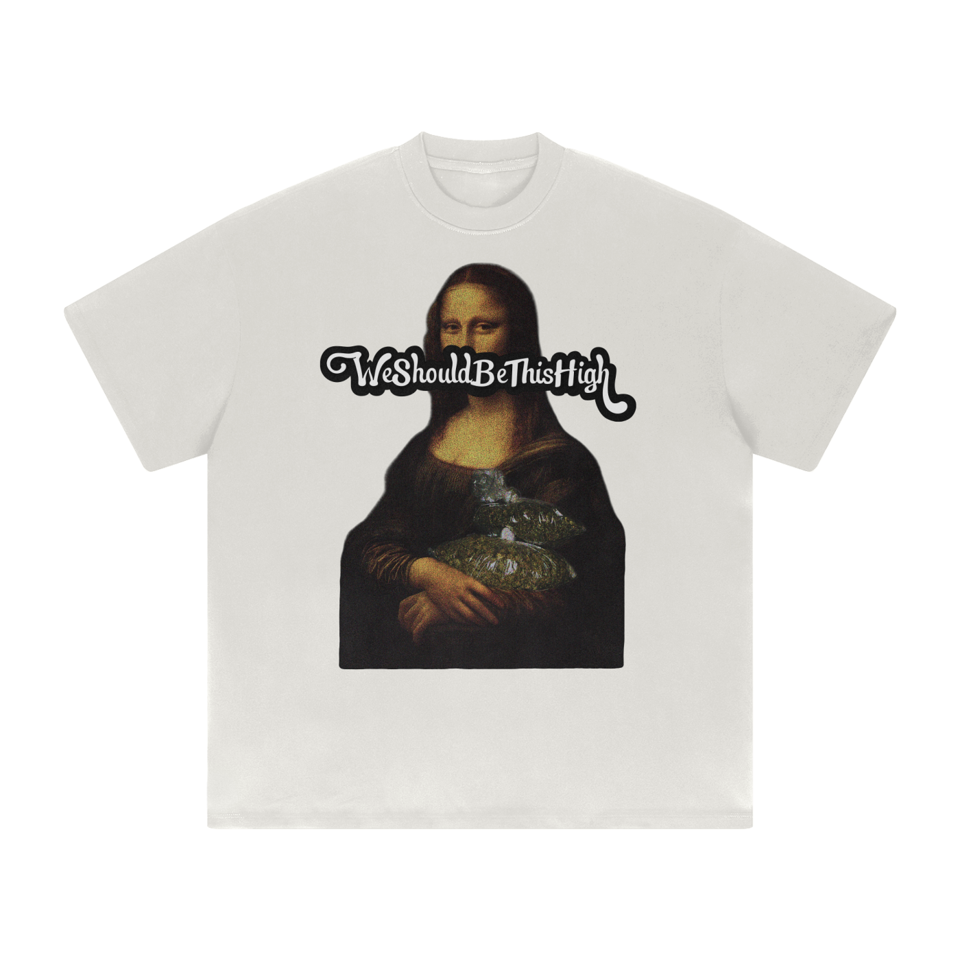 Mona Lisa X WeShouldBeThisHigh - "Im Nicer When Im High" T-Shirt (Limited Edition)